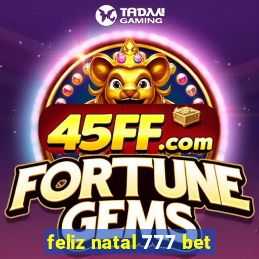 feliz natal 777 bet